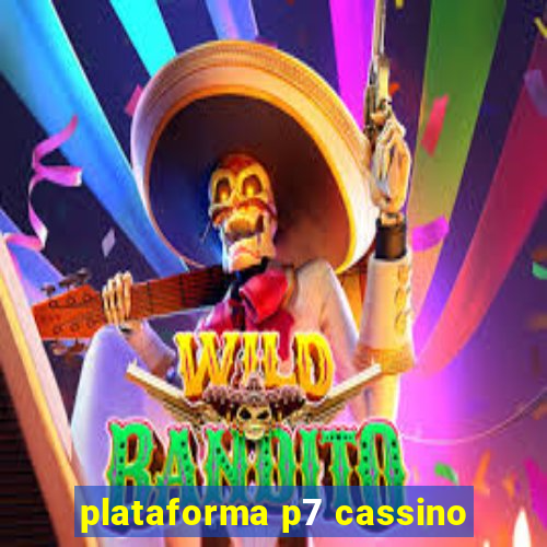 plataforma p7 cassino